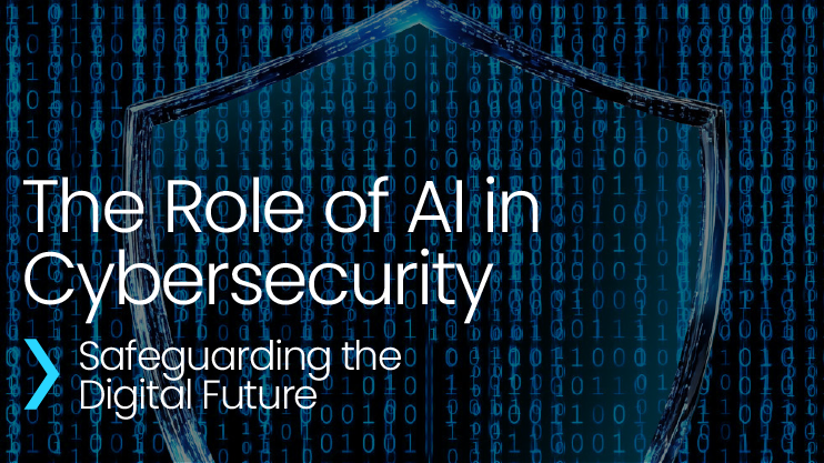 The Role of AI in Cybersecurity Safeguarding the Digital Future